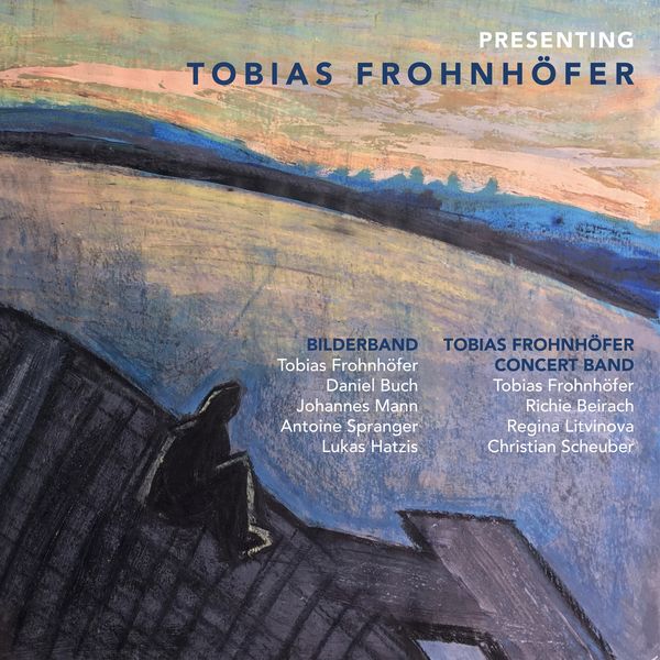 Tobias Frohnhöfer: Bilderband / Tobias Frohnhöfer Concert ... (2 CDs)