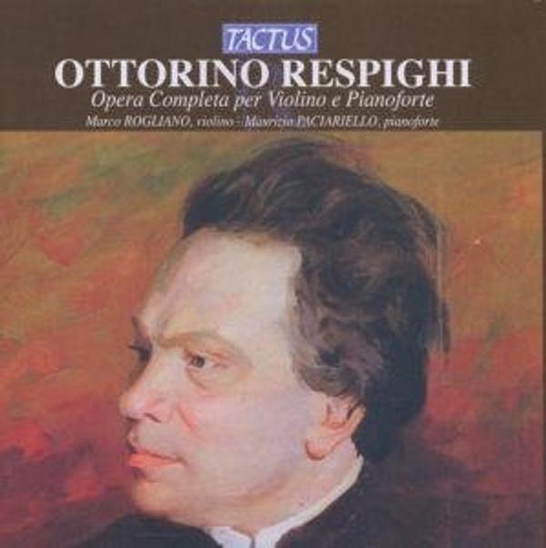 Ottorino Respighi: Werke für Violine & Klavier (2 CDs)