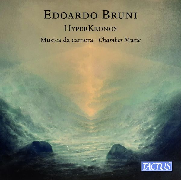 Edoardo Bruni: Kammermusik "HyperKronos" (2 CDs)