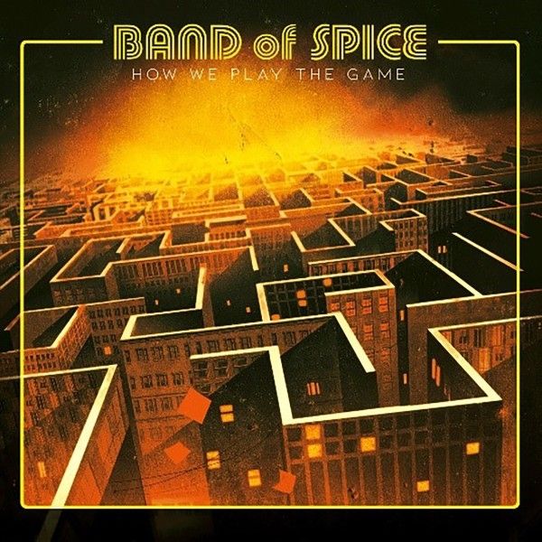 Band Of Spice: How We Play The Game (Limited Edition) (Vinyl-LP)