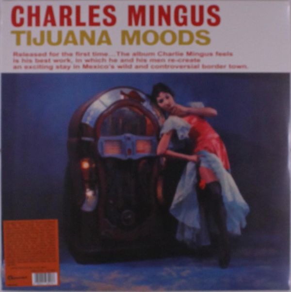 Charles Mingus: Tijuana Moods (remastered) (Limited Numbered ... (LP)