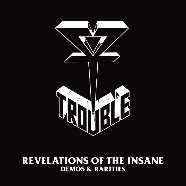 Trouble: Revelations Of The Insane (Rarities & Demos) (2 Vinyl-LPs)