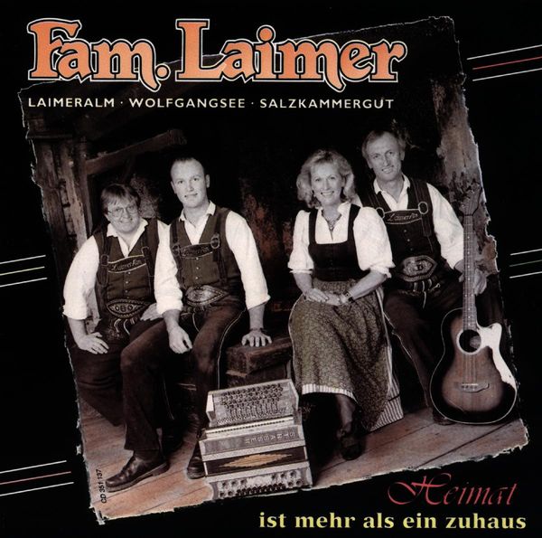 Familie Laimer: Heimat Ist Mehr Als Ein (CD)