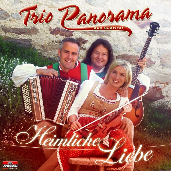 Trio Panorama aus Südtirol: Heimliche Liebe (CD)