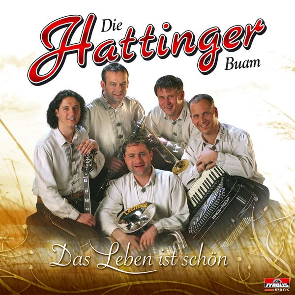 Die Hattinger Buam: Das Leben ist schön (CD)
