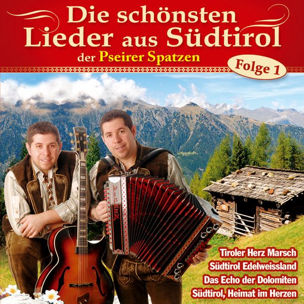 Pseirer Spatzen: Die schönsten Lieder aus Südtirol (CD)