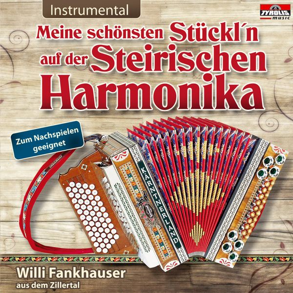 Willi Fankhauser: Meine schönsten Stückln auf der Steirische... (CD)