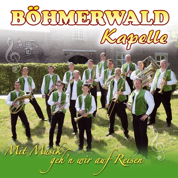 Böhmerwaldkapelle: Mit Musik gehn wir auf Reisen (CD)