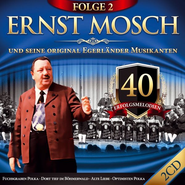 Ernst Mosch: 40 Erfolgsmelodien Folge 2 (2 CDs)
