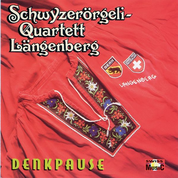 Schwyzerörgeli-Quartett Längenberg: Denkpause (CD)