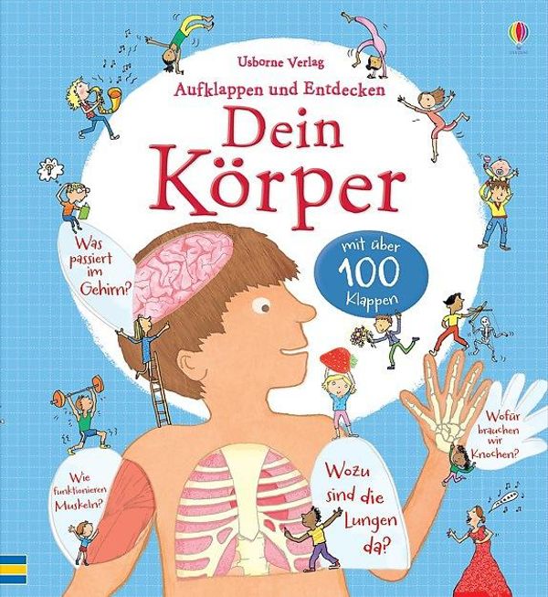 Aufklappen und Entdecken: Dein Körper - Louie Stowell (Buch)