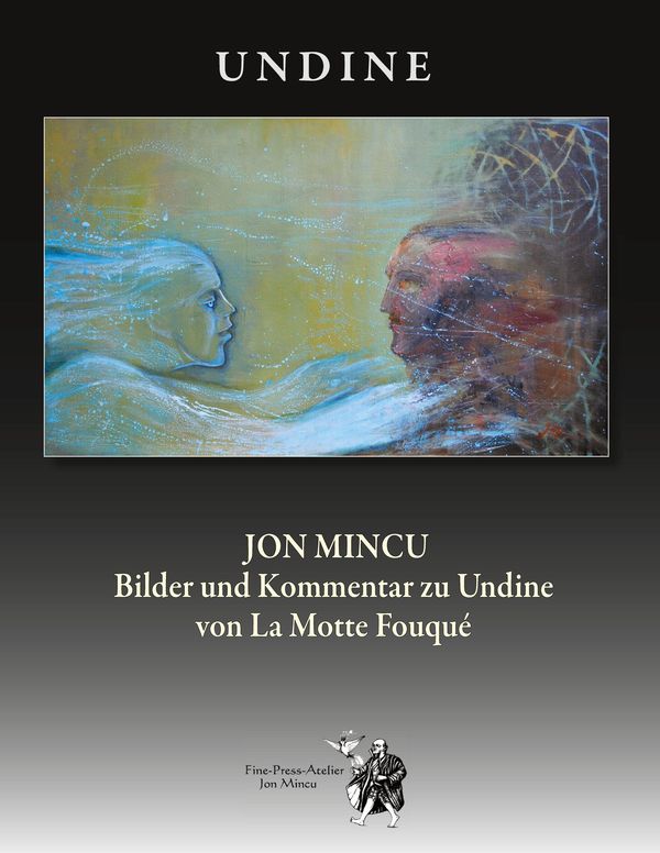 Bilder und Kommentar zu Undine von La Motte Fouqué - Jon Mincu (Buch)