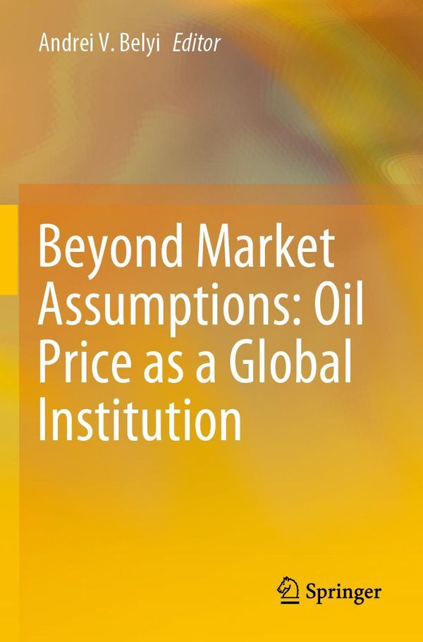 Beyond Market Assumptions: Oil Price as a Global Institution (Buch)
