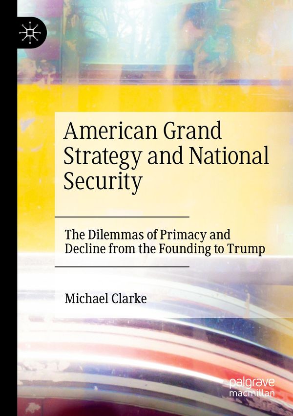 American Grand Strategy and National Security - Michael Clarke (Buch)