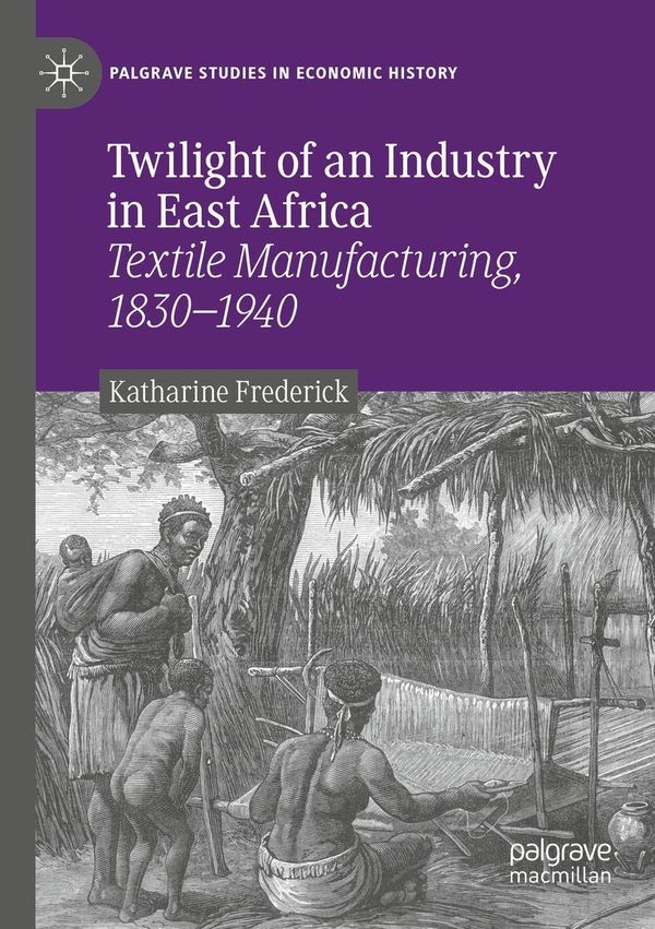 Twilight of an Industry in East Africa - Katharine Frederick (Buch)