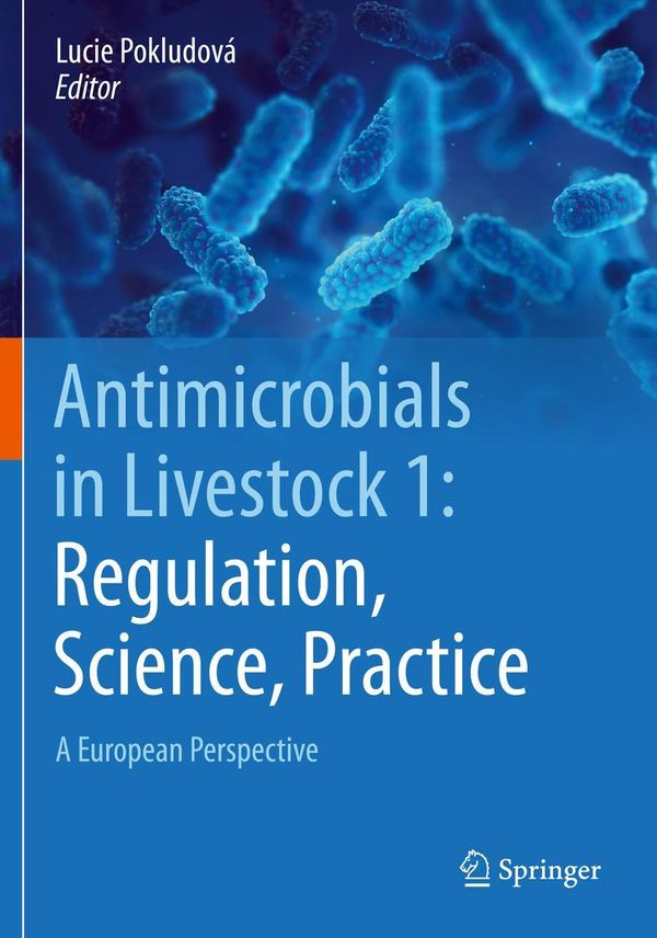 Antimicrobials in Livestock 1: Regulation, Science, Practice (Buch)
