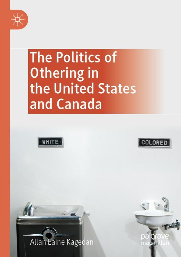 The Politics of Othering in the United States and Canada (Buch)