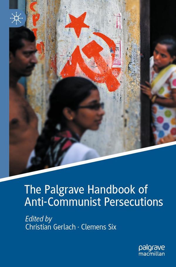 The Palgrave Handbook of Anti-Communist Persecutions (Buch)