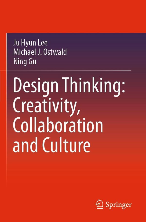 Design Thinking: Creativity, Collaboration and Culture - Ju Hyun Lee