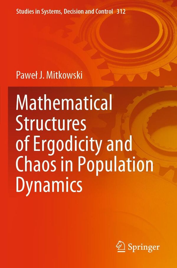 Mathematical Structures of Ergodicity and Chaos in Population Dynam...