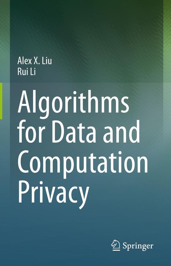 Algorithms for Data and Computation Privacy - Rui Li (Buch)