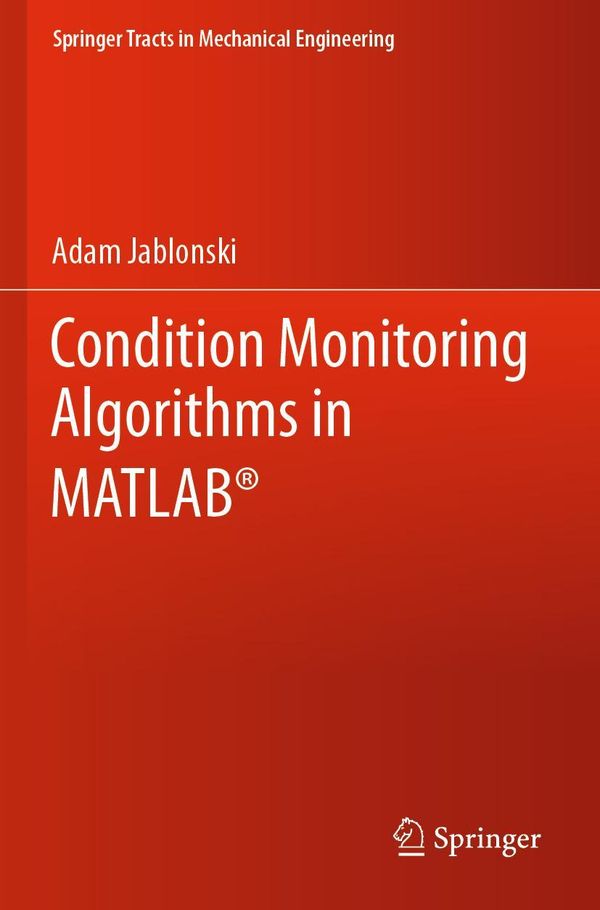 Condition Monitoring Algorithms in MATLAB - Adam Jablonski (Buch)