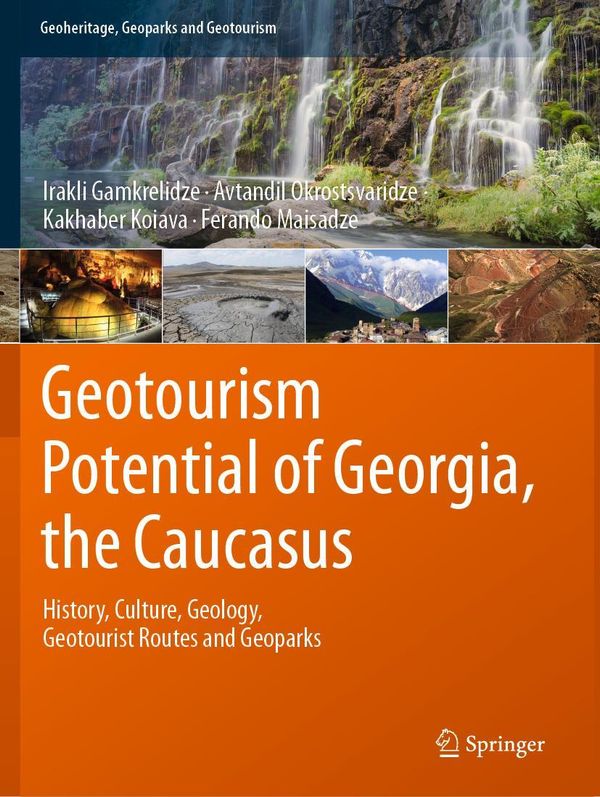 Geotourism Potential of Georgia, the Caucasus - Irakli Gamkrelidze