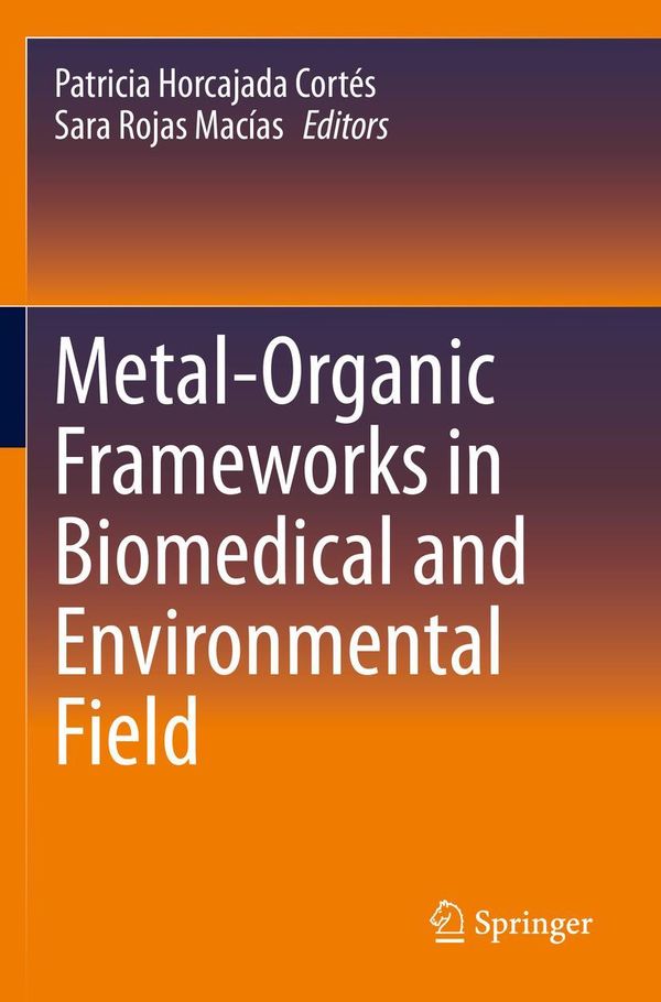 Metal-Organic Frameworks in Biomedical and Environmental Field (Buch)