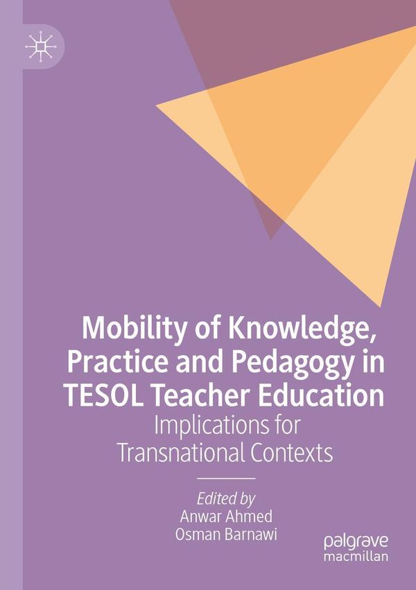Mobility of Knowledge, Practice and Pedagogy in TESOL Teacher Educa...