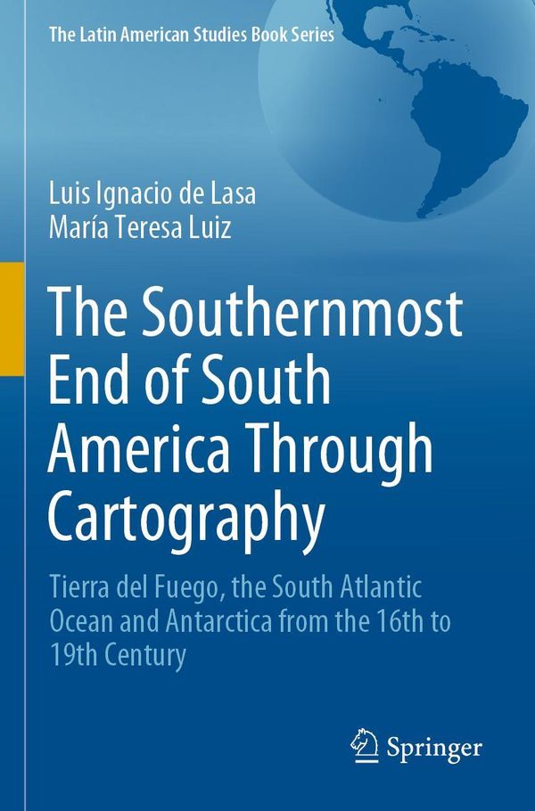 The Southernmost End of South America Through Cartography (Buch)