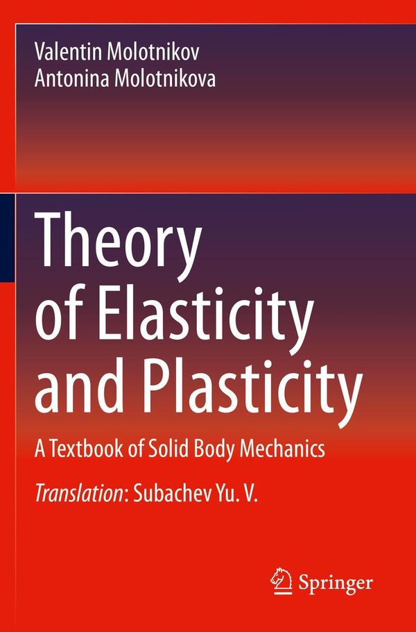 Theory of Elasticity and Plasticity - Antonina Molotnikova (Buch)