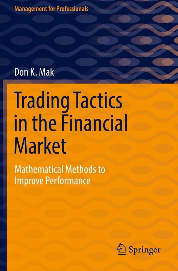 Trading Tactics in the Financial Market - Don K. Mak (Buch)