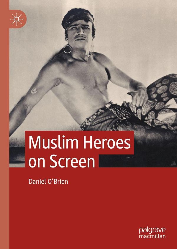 Muslim Heroes on Screen - Daniel OBrien (Buch)