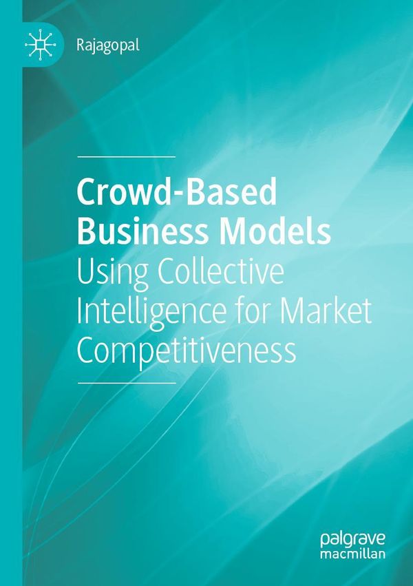 Crowd-Based Business Models - Rajagopal (Buch)