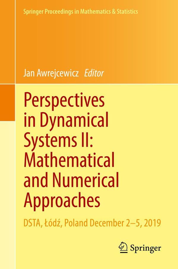 Perspectives in Dynamical Systems II: Mathematical and Numerical Ap...