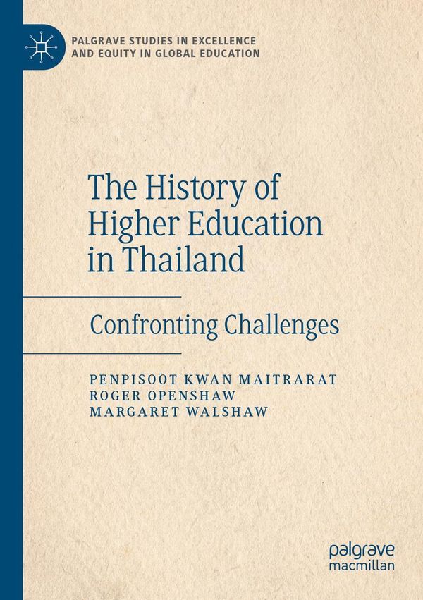 The History of Higher Education in Thailand - Penpisoot Kwan Maitrarat