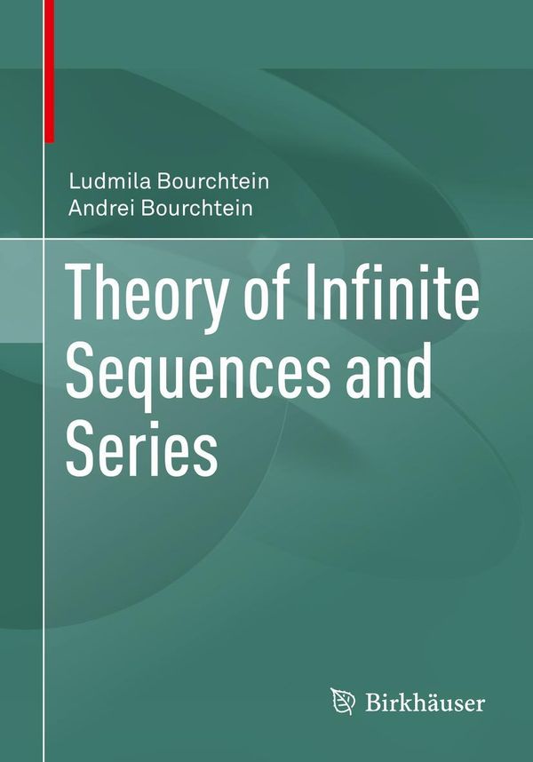 Theory of Infinite Sequences and Series - Andrei Bourchtein (Buch)