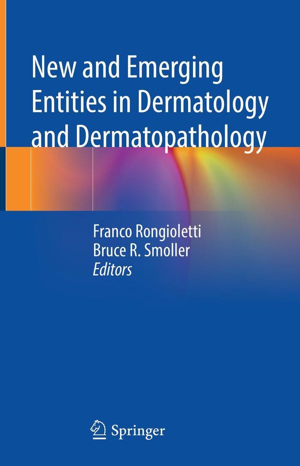 New and Emerging Entities in Dermatology and Dermatopathology (Buch)
