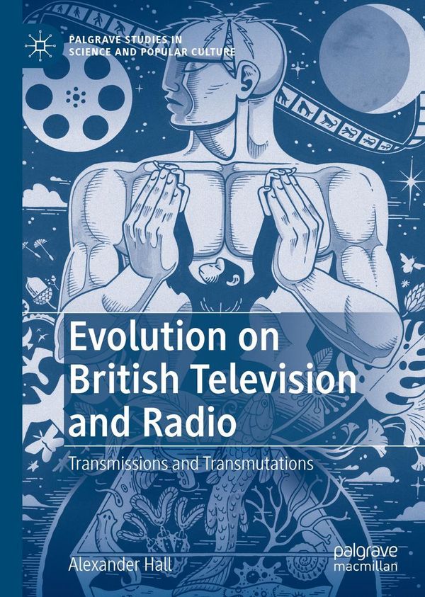 Evolution on British Television and Radio - Alexander Hall (Buch)
