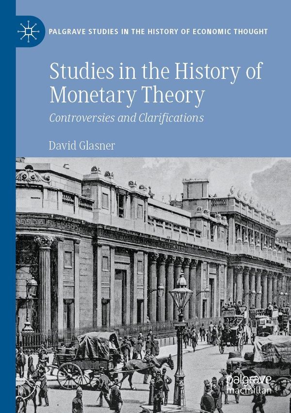 Studies in the History of Monetary Theory - David Glasner (Buch)