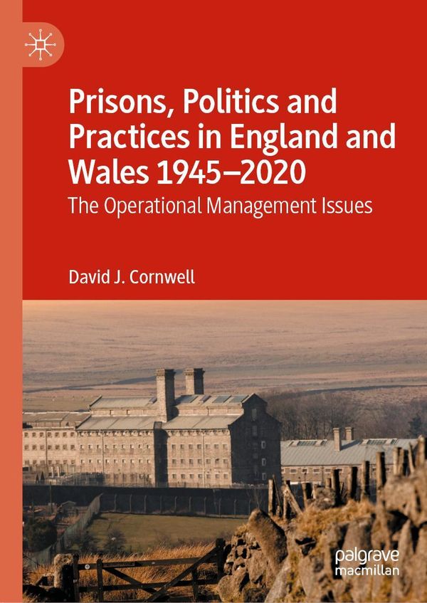 Prisons, Politics and Practices in England and Wales 1945-2020 (Buch)