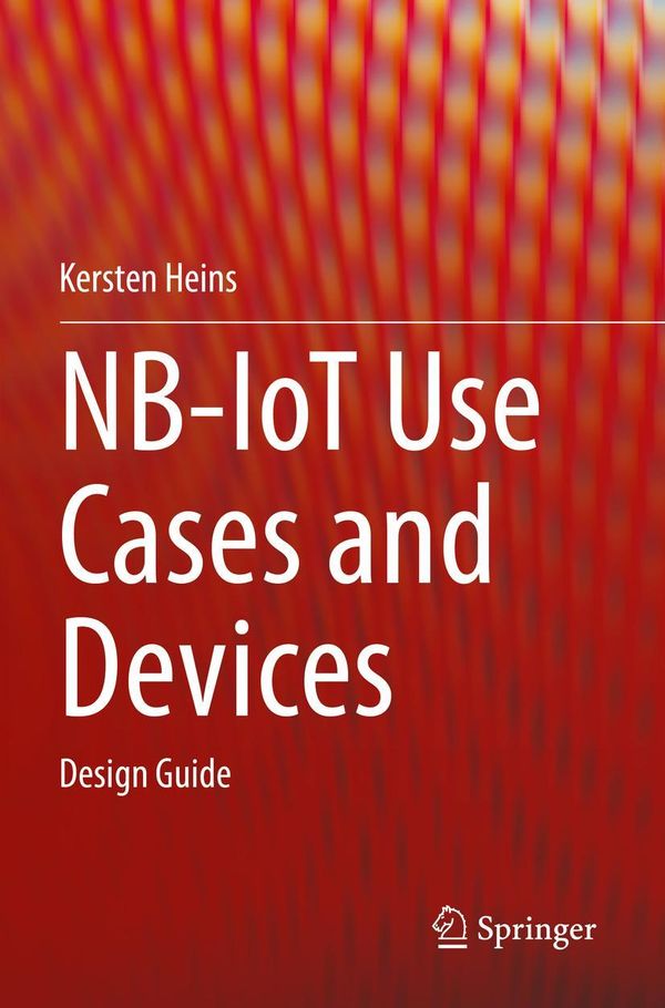 NB-IoT Use Cases and Devices - Kersten Heins (Buch)