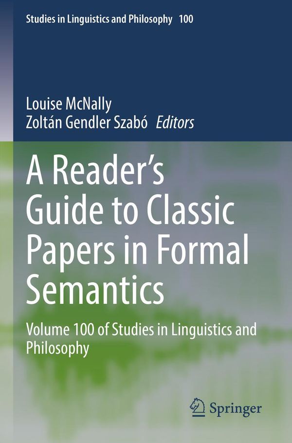 A Readers Guide to Classic Papers in Formal Semantics