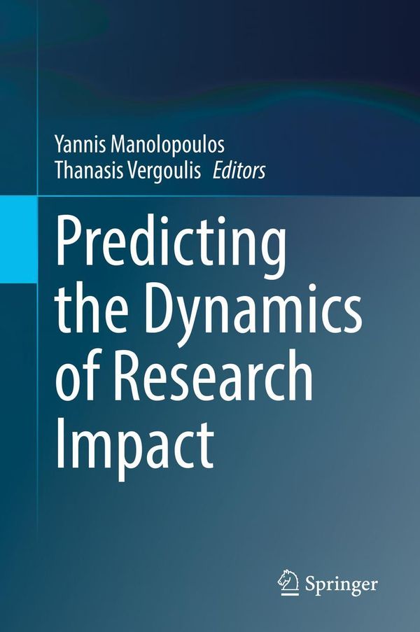 Predicting the Dynamics of Research Impact (Buch)
