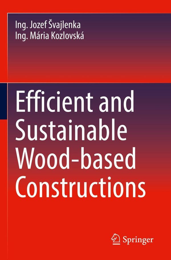 Efficient and Sustainable Wood-based Constructions (Buch)