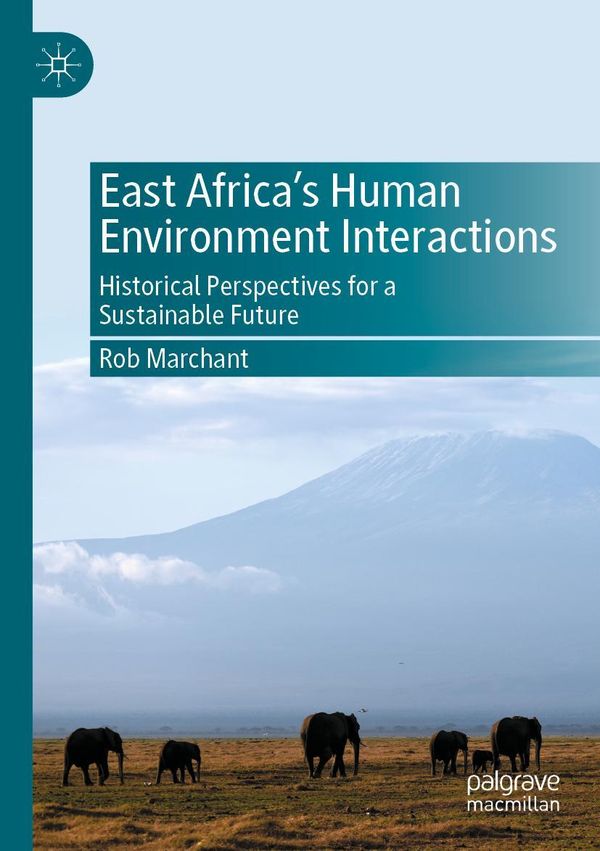 East Africas Human Environment Interactions - Rob Marchant (Buch)