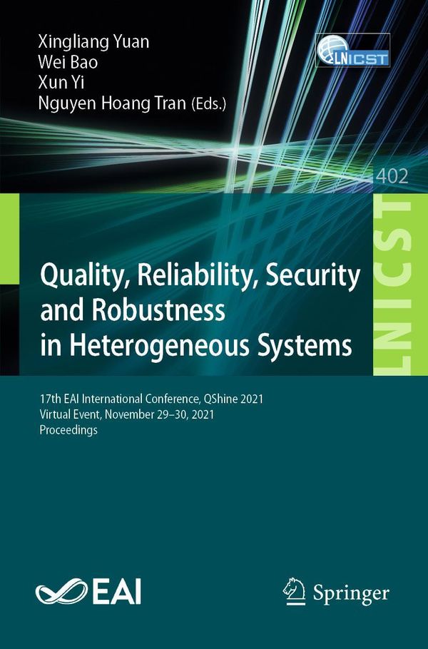 Quality, Reliability, Security and Robustness in Heterogeneous Syst...