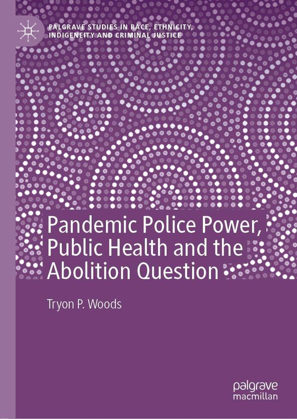 Pandemic Police Power, Public Health and the Abolition Question (Buch)