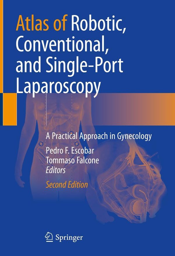 Atlas of Robotic, Conventional, and Single-Port Laparoscopy (Buch)