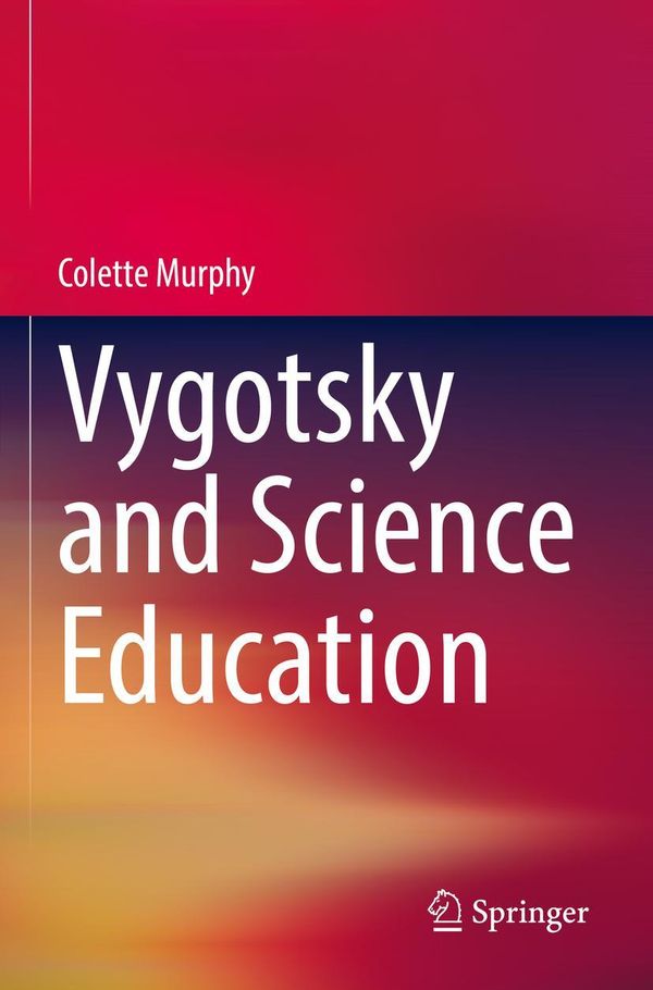 Vygotsky and Science Education - Colette Murphy (Buch)
